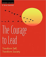 book cover of The Courage to Lead: Transform Self, Transform Society edited by R. Brian Stanfield.